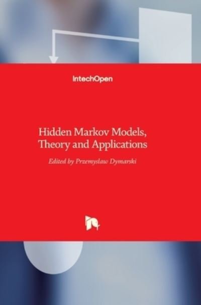 Cover for Przemyslaw Dymarski · Hidden Markov Models: Theory and Applications (Hardcover bog) (2011)