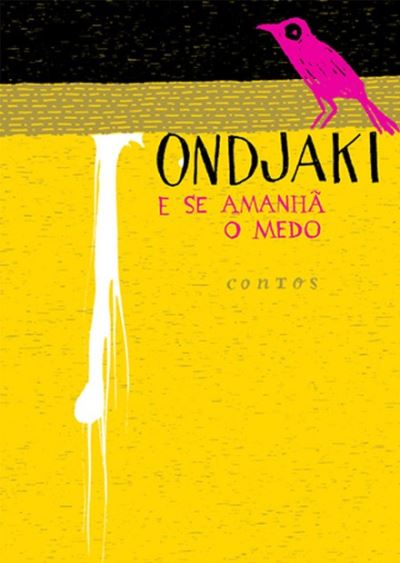 E se Amanha o Medo - Ondjaki - Books - Editorial Caminho - 9789722117081 - 2005