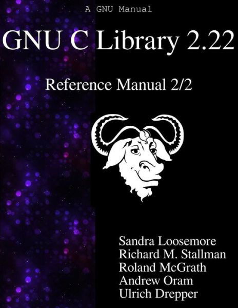 Cover for Richard M Stallman · GNU C Library 2.22 Reference Manual 2/2 (Pocketbok) (2015)