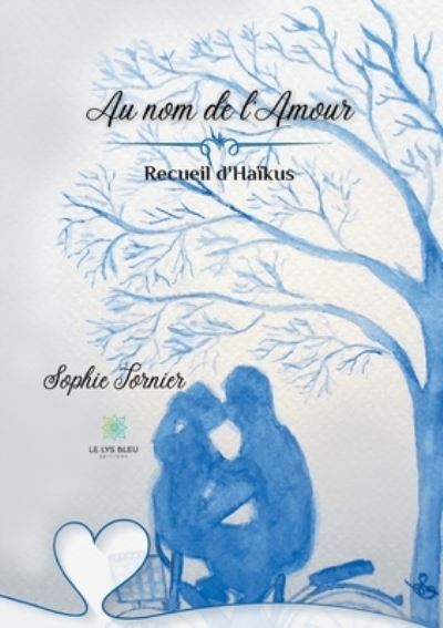 Cover for Sophie Tornier · Au nom de l'Amour (Paperback Book) (2020)