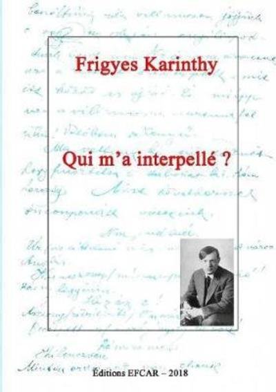 Cover for Frigyes Karinthy · Qui m'a interpelle ? (Paperback Book) (2017)