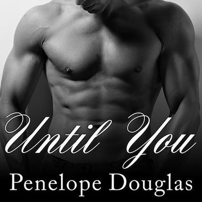 Cover for Penelope Douglas · Until You (CD) (2014)