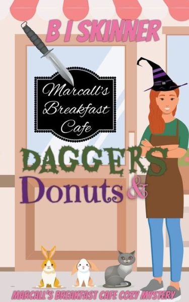 Cover for B I Skinner · Daggers &amp; Donuts - Marcall's Breakfast Cafe Paranormal Cozy Mystery (Paperback Bog) (2022)