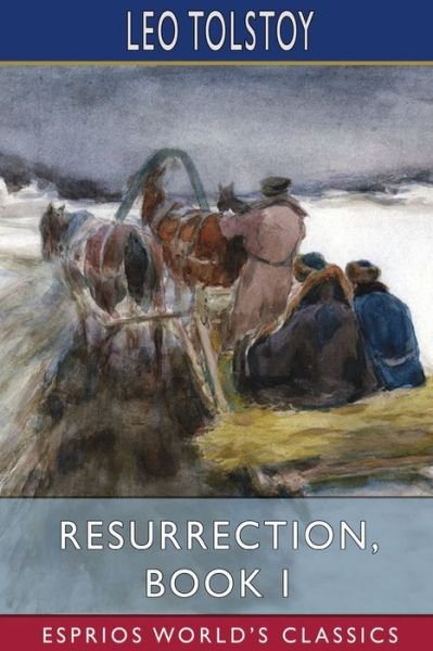 Cover for Leo Tolstoy · Resurrection, Book I (Esprios Classics) (Paperback Book) (2024)