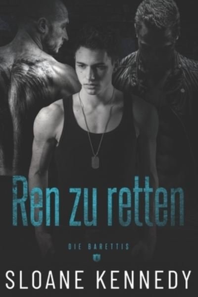Cover for Sloane Kennedy · Ren zu Retten - Die Barrettis (Taschenbuch) (2022)