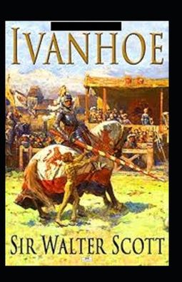 Cover for Sir Walter Scott · Ivanhoe Annotated (Paperback Bog) (2021)