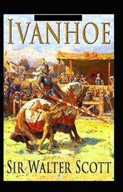 Cover for Sir Walter Scott · Ivanhoe Annotated (Taschenbuch) (2021)