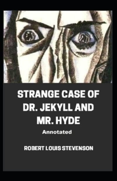 Cover for Robert Louis Stevenson · Strange Case of Dr. Jekyll and Mr. Hyde Annotated (Pocketbok) (2021)