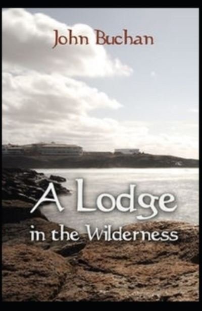 Cover for John Buchan · Lodge in the Wilderness (Paperback Book) [Illustrated edition] (2021)