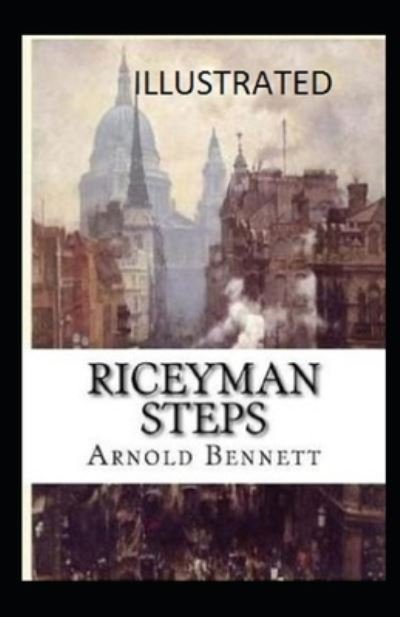 Cover for Arnold Bennett · Riceyman Steps Illustrated (Taschenbuch) (2021)