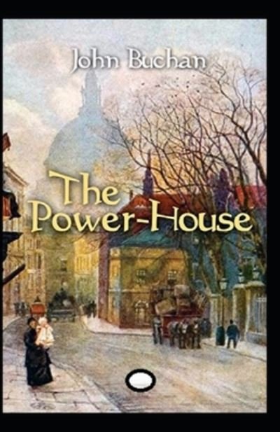 Power-House Annotated - John Buchan - Inne - Independently Published - 9798520052081 - 13 czerwca 2021