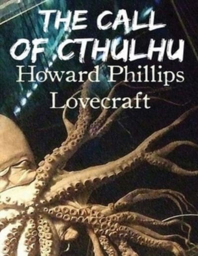 Cover for Howard Phillips Lovecraft · The Call of Cthulhu (Annotated) (Paperback Book) (2021)