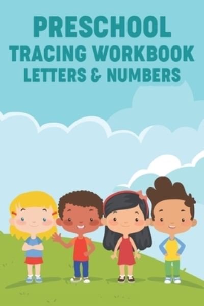 Cover for Pasara Publishing · Preschool Tracing Workbook Letters &amp; Numbers (Paperback Book) (2020)