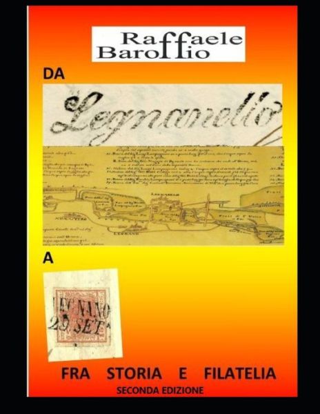 Cover for Raffaele Baroffio · Da Legnanello a Legnano Fra Storia E Filatelia (Paperback Book) (2021)