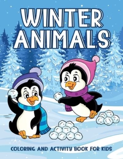 Cover for Henry Taylor · Winter Animals Coloring And Activity Book For Kids (Taschenbuch) (2020)