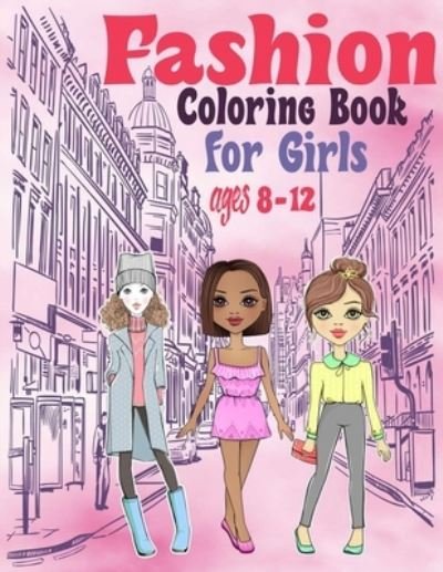 Cover for Fashion Design J B L · Fashion Coloring books for girls ages 8-12 (Paperback Book) (2020)