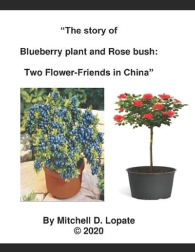 Cover for Mitchell D Lopate · Blueberry plant and Rose bush (Taschenbuch) (2020)