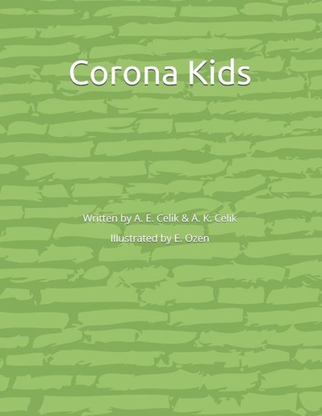 Cover for A K Celik · Corona Kids (Paperback Book) (2020)