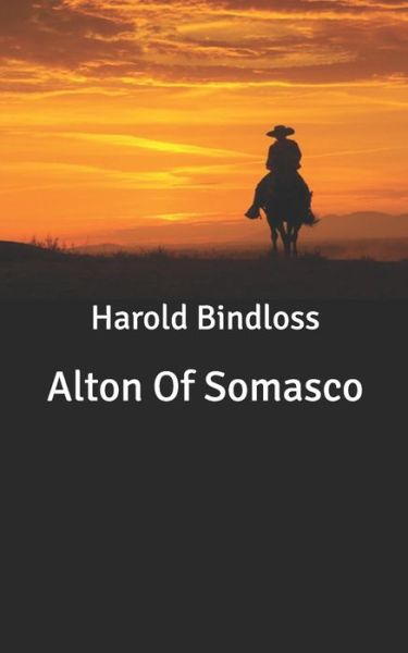 Cover for Harold Bindloss · Alton Of Somasco (Paperback Book) (2020)