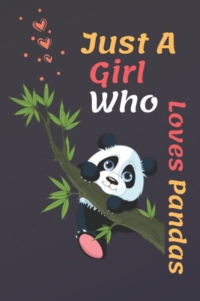 Cover for Pa Publishing · Just A Girl Who Loves Pandas (Paperback Book) (2020)