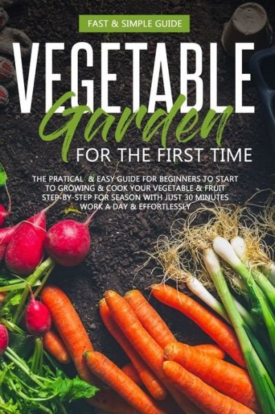 Cover for David Green · Vegetable Garden for the First Time (Pocketbok) (2020)