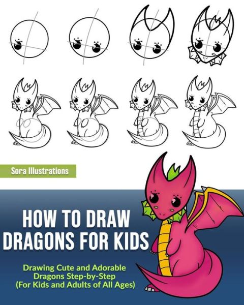 Cover for Sora Illustrations · How to Draw Dragons for Kids (Paperback Book) (2020)