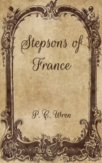 Cover for P C Wren · Stepsons of France (Paperback Book) (2021)