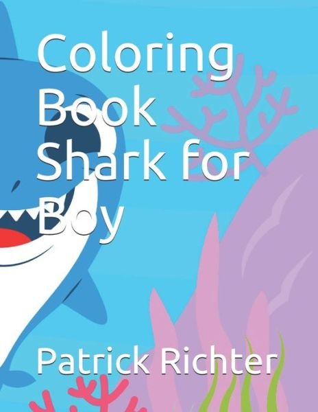 Cover for Patrick Richter · Coloring Book Shark for Boy (Taschenbuch) (2021)