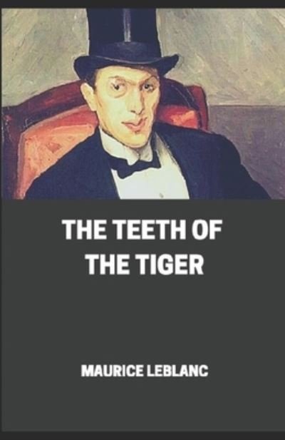 Cover for Maurice LeBlanc · The Teeth of the Tiger illustrated (Paperback Bog) (2021)