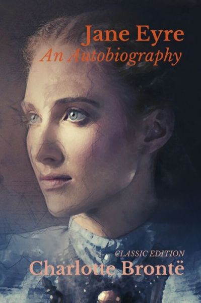 Cover for Charlotte Bronte · Jane Eyre An Autobiography (Paperback Book) (2021)