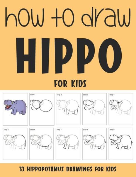 How to Draw Hippo for Kids - Sonia Rai - Books - Independently Published - 9798748500081 - May 5, 2021