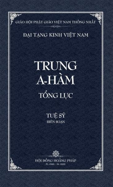 Cover for Tue Sy · Thanh Van Tang: Trung A-ham Tong Luc - Bia Cung - Dai Tang Kinh Viet Nam (Gebundenes Buch) (2022)