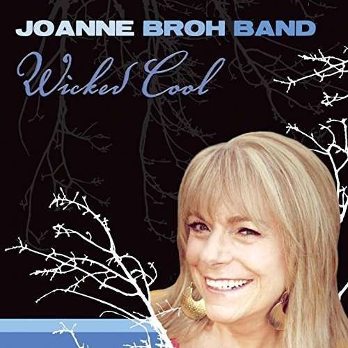 Wicked Cool - Joanne Broh Band - Música - Double Y Records - 0075549172082 - 15 de noviembre de 2015