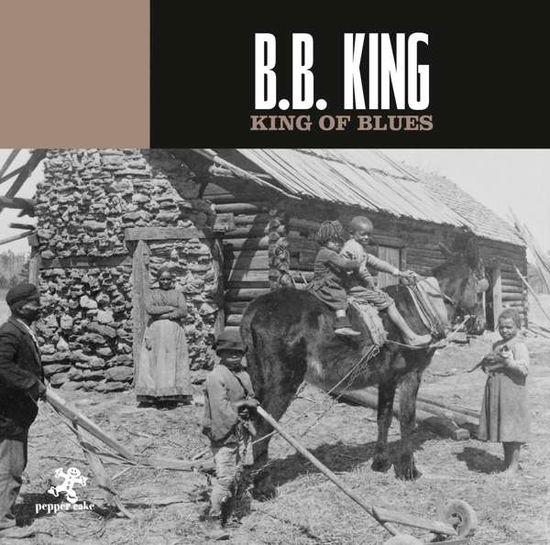 King of Blues - King B.B. - Música - Peppercake - 0090204524082 - 14 de diciembre de 2018