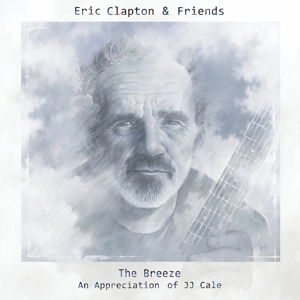 The Breeze - An Appreciation of JJ Cale - Eric Clapton & Friends - Musiikki - POLYDOR - 0602537863082 - maanantai 28. heinäkuuta 2014