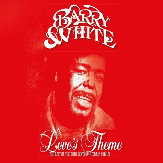 Barry White · Love's Theme: The Best of the 20th Century Records Singles (LP) (2018)