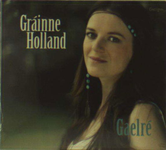 Cover for Grainne Holland · Gaelre (CD) (2015)