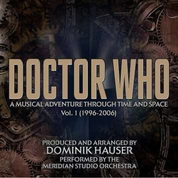 Cover for Dominik Hauser / Meridian Studio Orchestra · Doctor Who: A Musical Adventure Through Time And Space (1996-2014) (CD) (2015)