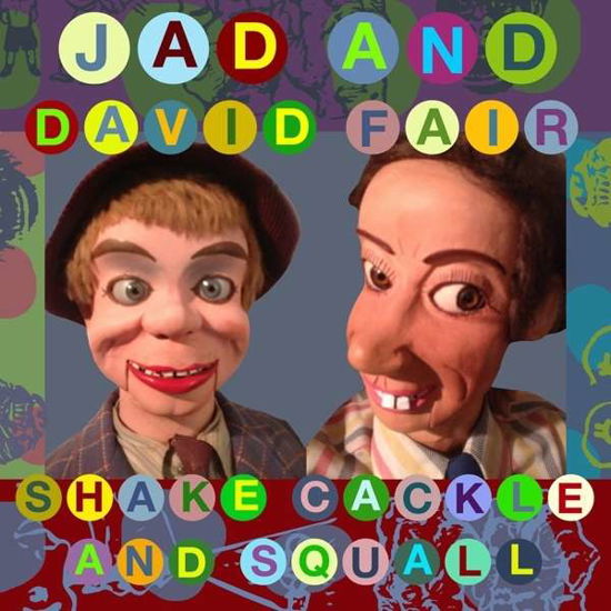 Jad Fair · Shake, Cackle And Squall (CD) (2016)