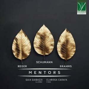 Gaia Gaibazzi / Clarissa Carafa · Max Reger, Robert Schumann, Johannes Brahms: Mentors (CD) (2025)