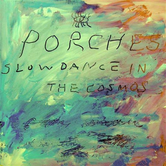 Cover for Porches · Slow Dance In The Cosmos (LP) (2018)