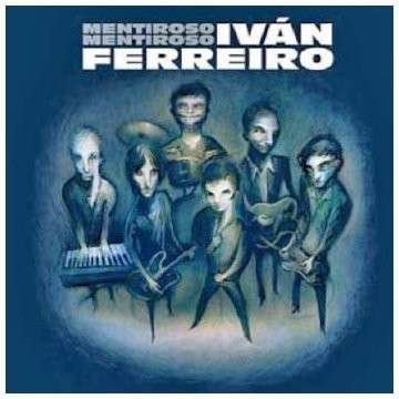 Cover for Ivan Ferreiro · Mentiroso Mentiroso (CD) (2008)