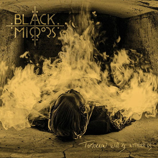 Tomorrow Will Be Without Us - Black Mirrors - Música - NAPALM RECORDS - 0840588157082 - 4 de noviembre de 2022