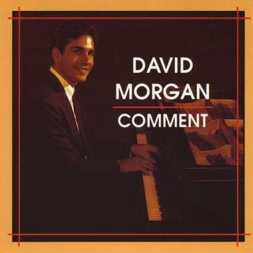 Comment - David Morgan - Music -  - 0885767555082 - March 1, 2011