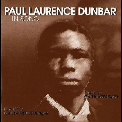 Paul Laurence Dunbar in Song - Galt Macdermot - Musik - Kilmarnock Records - 0885767683082 - 24. maj 2011