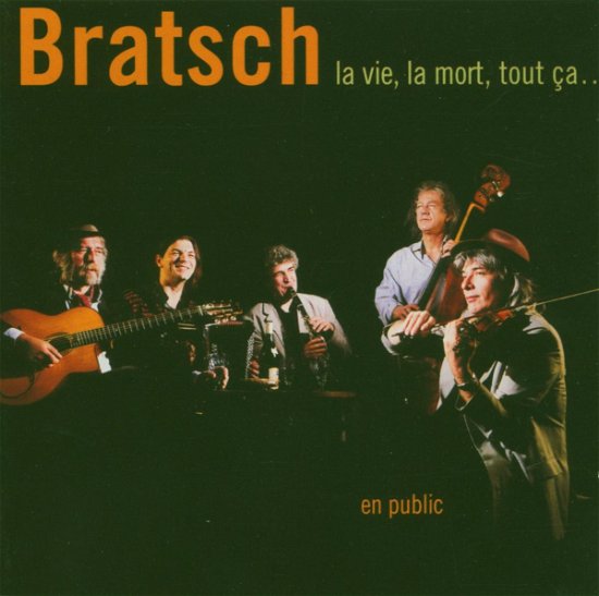 Cover for Bratsch  · La vie, la mort, tout ca (CD) (2011)