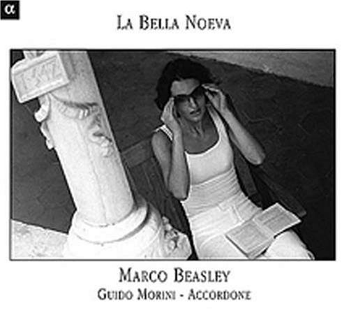 La Bella Noeva - Beasley / Morini / Accordone - Musikk - Alpha Classics - 3760014195082 - 2004