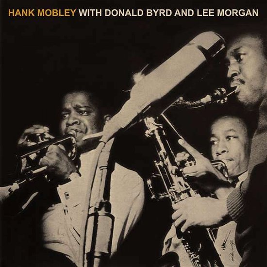 With Donald Byrd And Lee Morgan - Hank Mobley - Musik - GO BOP - 3891121306082 - 15. august 2017