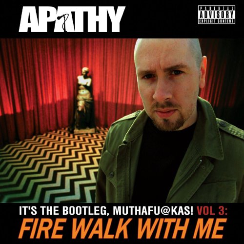 Cover for Apathy · It's the Bootleg. Muthafu@kas! Vol.3: Fire Walk with Me (CD) [Japan Import edition] (2014)