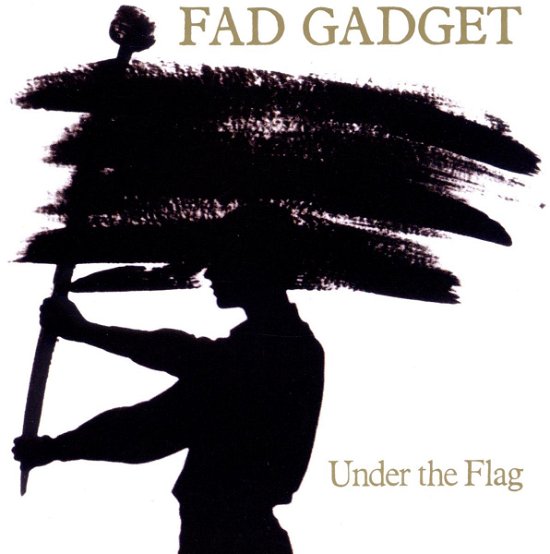 Cover for Fad Gadget · Under The Flag (CD) (1990)